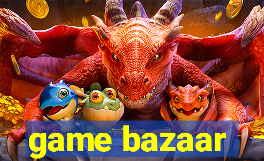 game bazaar