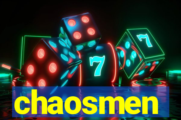 chaosmen