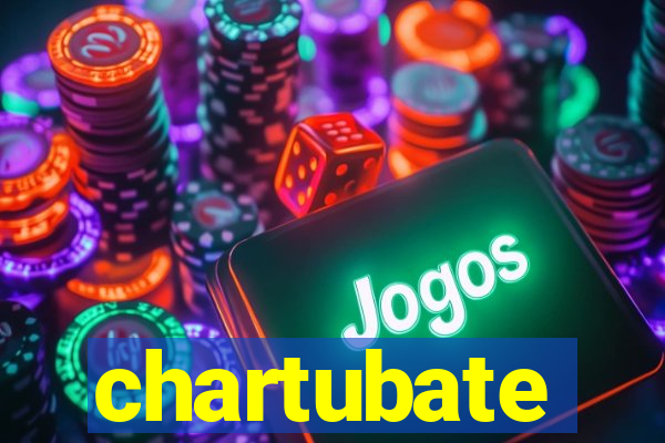 chartubate