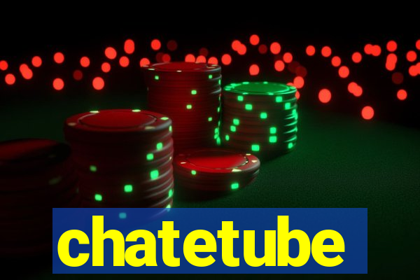 chatetube