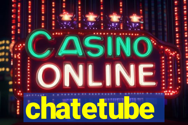 chatetube