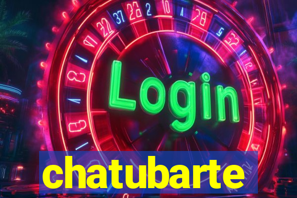 chatubarte