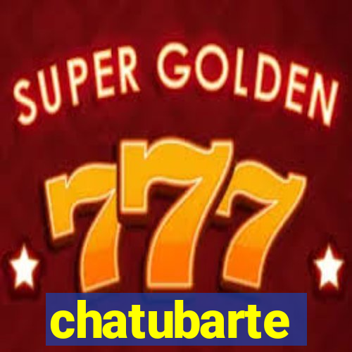 chatubarte