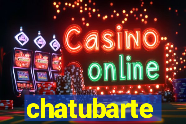 chatubarte