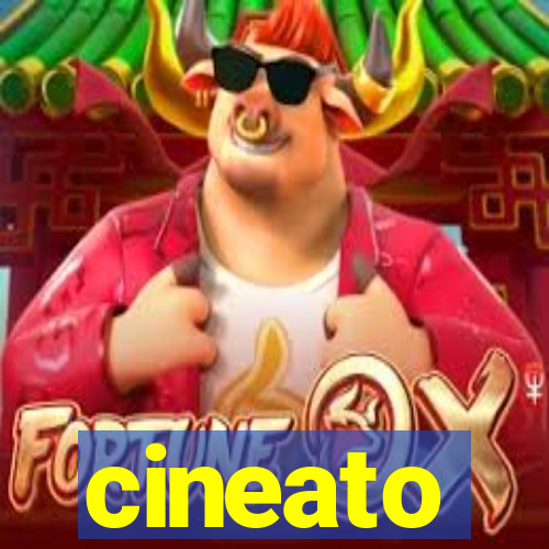 cineato