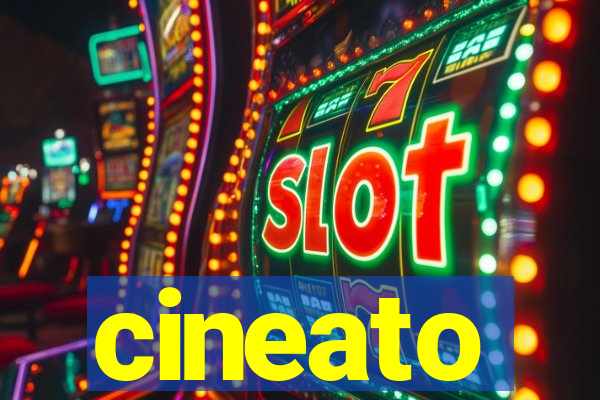 cineato