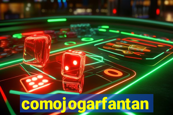 comojogarfantan