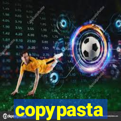 copypasta