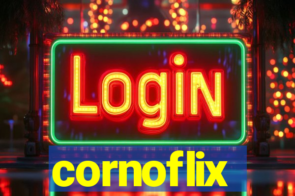 cornoflix