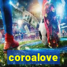 coroalove