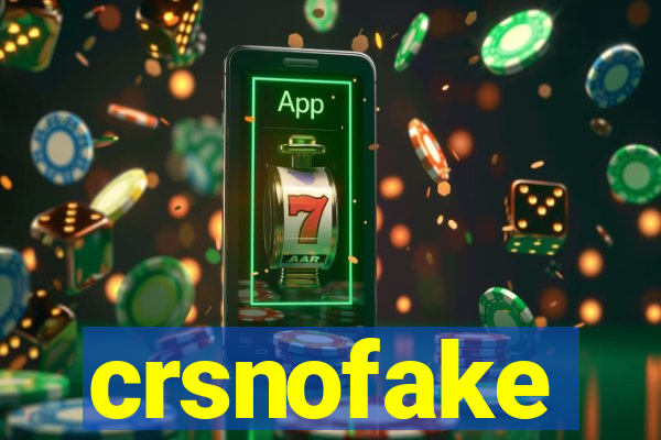 crsnofake