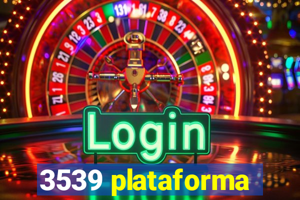 3539 plataforma