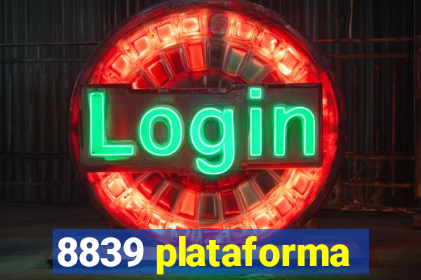 8839 plataforma