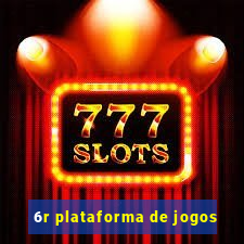 6r plataforma de jogos