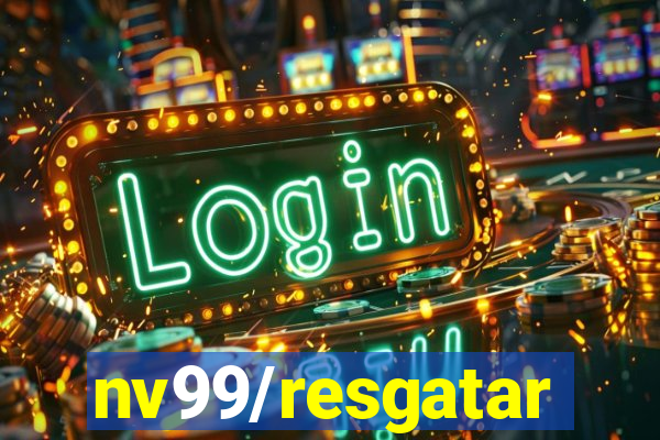 nv99/resgatar