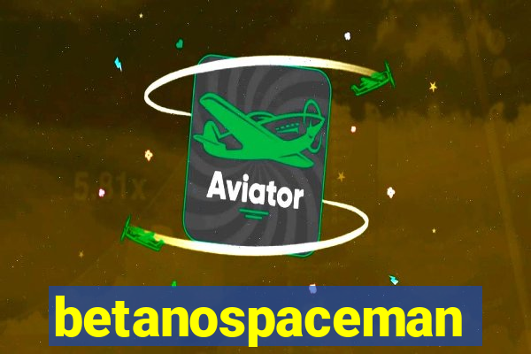 betanospaceman