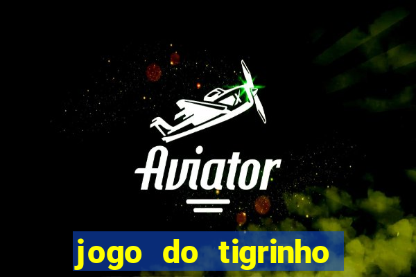 jogo do tigrinho que está pagando agora