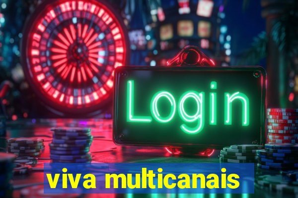 viva multicanais