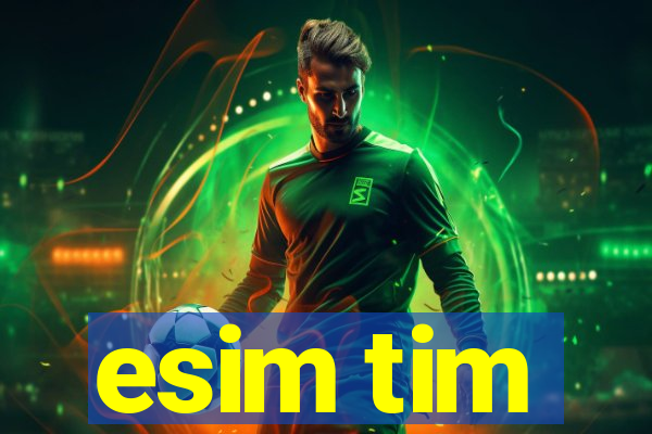 esim tim