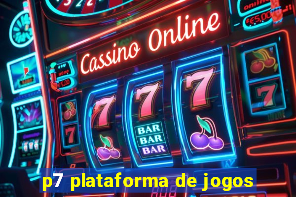 p7 plataforma de jogos