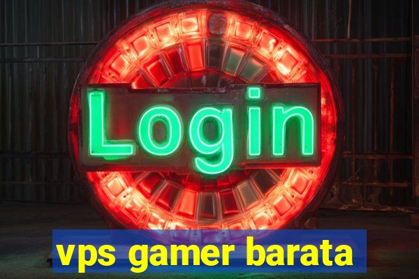 vps gamer barata