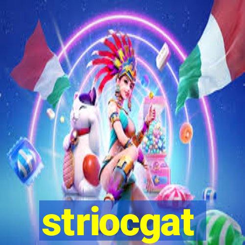 striocgat