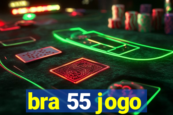 bra 55 jogo