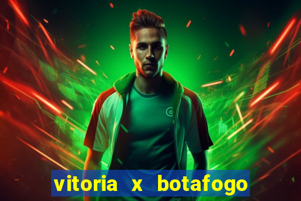 vitoria x botafogo sp futemax