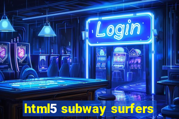 html5 subway surfers