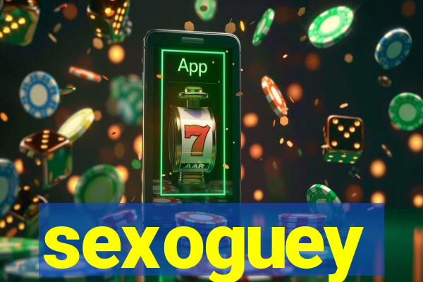 sexoguey