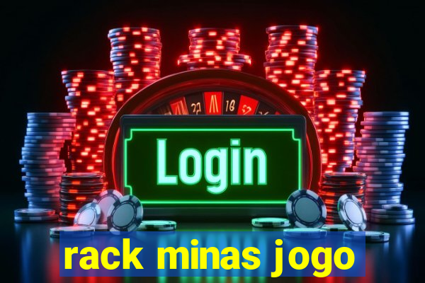 rack minas jogo