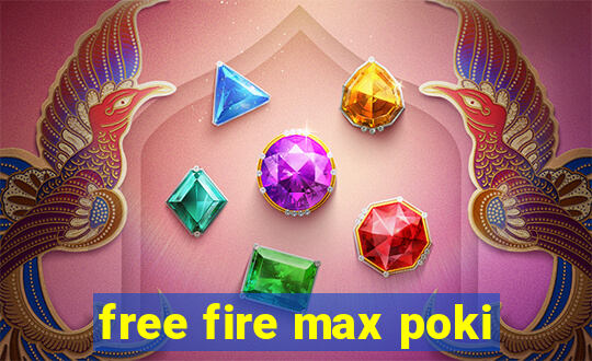 free fire max poki