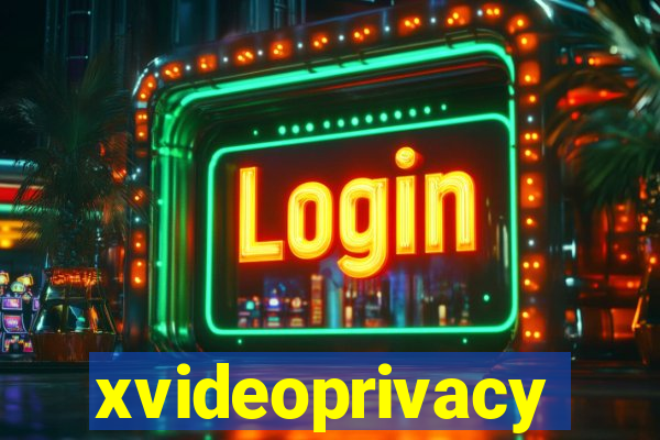 xvideoprivacy