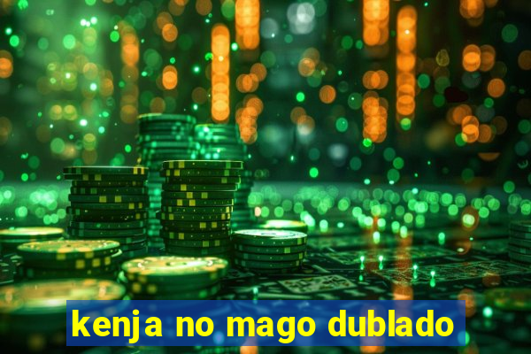 kenja no mago dublado