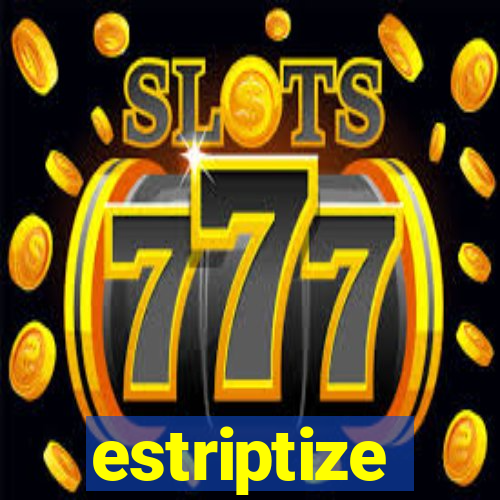 estriptize