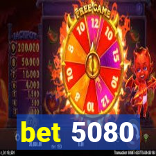 bet 5080