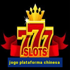 jogo plataforma chinesa