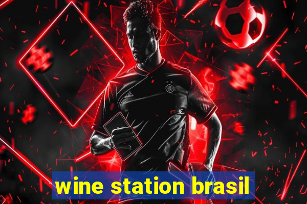 wine station brasil