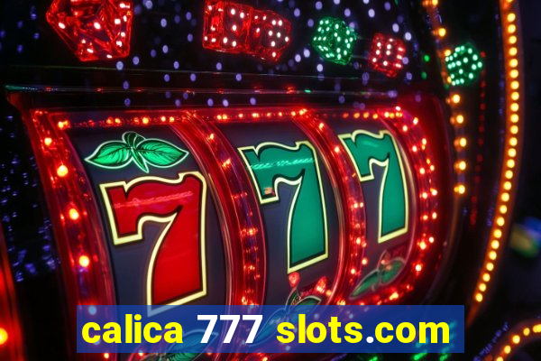 calica 777 slots.com