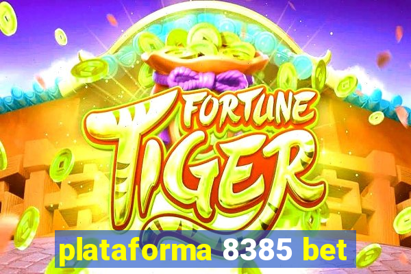 plataforma 8385 bet