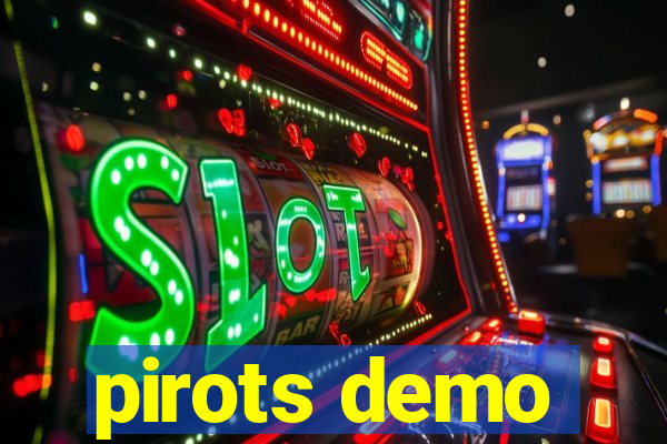 pirots demo