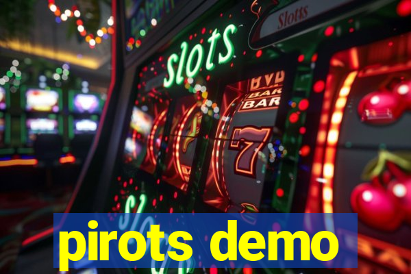 pirots demo