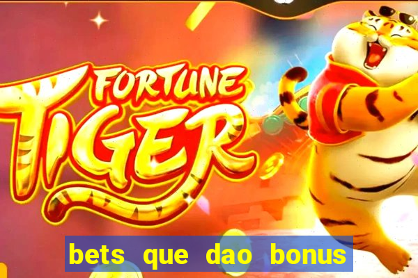 bets que dao bonus no cadastro sem deposito