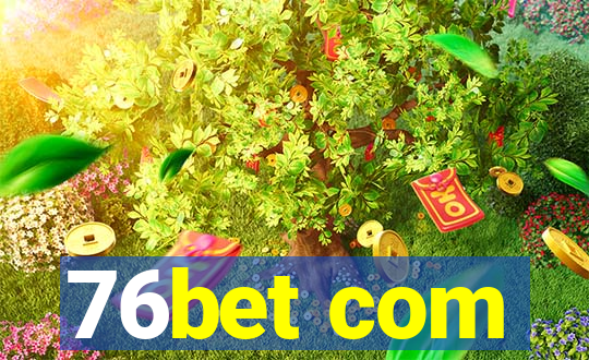 76bet com