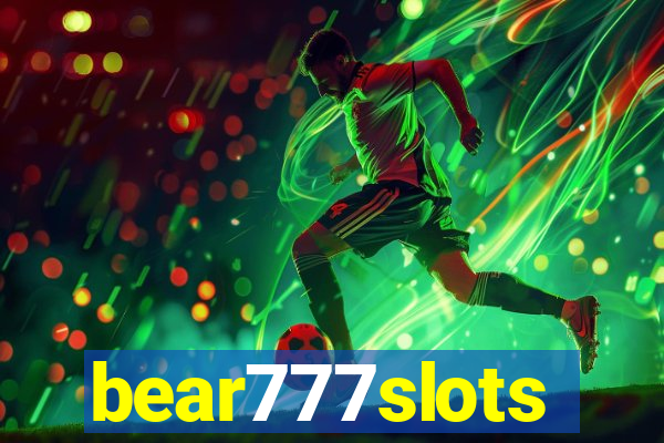 bear777slots