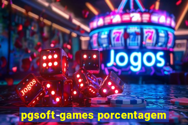 pgsoft-games porcentagem