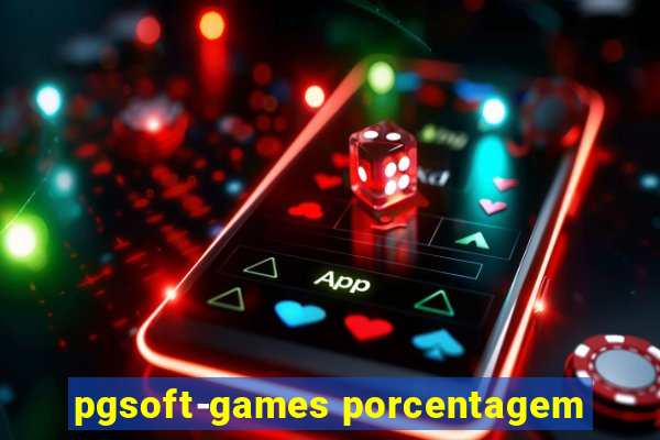 pgsoft-games porcentagem