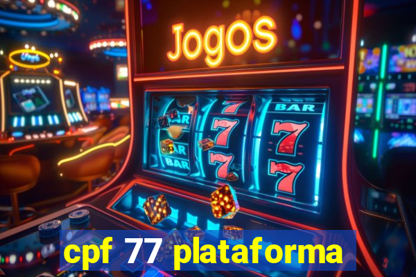 cpf 77 plataforma