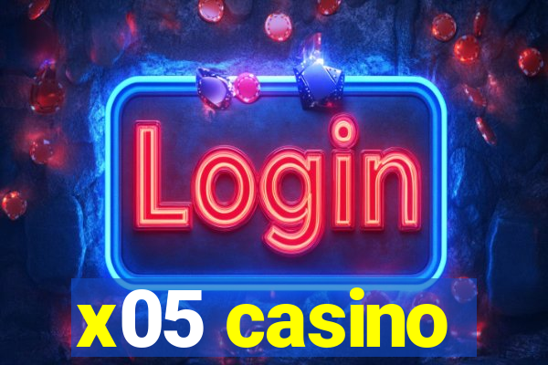 x05 casino