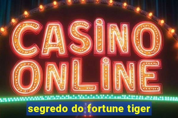 segredo do fortune tiger